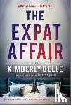 Belle, Kimberly - Belle, K: Expat Affair