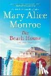 Monroe, Mary Alice - The Beach House