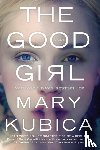 KUBICA, MARY - GOOD GIRL