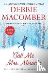 Macomber, Debbie - CALL ME MRS MIRACLE ORIGINAL/E