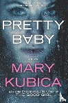 KUBICA, MARY - PRETTY BABY