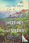 Ackerman, Sara - ISLAND OF SWEET PIES & SOLDIER