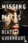 Gudenkauf, Heather - MISSING PIECES ORIGINAL/E