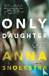 Snoekstra, Anna - ONLY DAUGHTER ORIGINAL/E
