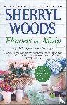 Woods, Sherryl - FLOWERS ON MAIN R/E