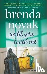 Novak, Brenda - Until You Loved Me