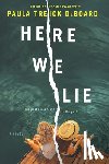 Deboard, Paula Treick - HERE WE LIE ORIGINAL/E