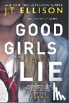 Ellison, J. T. - Good Girls Lie