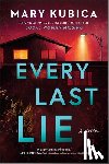KUBICA, MARY - EVERY LAST LIE