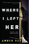 Garza, Amber - Where I Left Her
