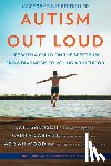 Swenson, Kate - Autism Out Loud: Life with a Child on the Spectrum, from Diagnosis to Young Adulthood