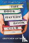 Anthony, Gretchen - The Book Haters' Book Club