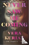 Kurian, Vera - Never Saw Me Coming