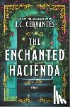Cervantes, J. C. - The Enchanted Hacienda