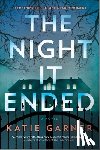 Garner, Katie - The Night It Ended