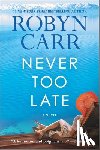Carr, Robyn - Never Too Late