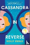 Smale, Holly - Smale, H: Cassandra in Reverse