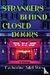 West, Catherine Adel - Strangers Behind Closed Doors