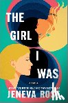 Rose, Jeneva - The Girl I Was (Standard Edition): From the New York Times Bestselling Author of the Perfect Marriage