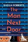 Roberts, Sheila - The Man Next Door