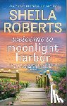 Roberts, Sheila - WELCOME TO MOONLIGHT HARBOR