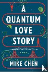 Chen, Mike - Chen, M: Quantum Love Story