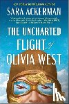 Ackerman, Sara - The Uncharted Flight of Olivia West