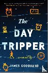 Goodhand, James - Goodhand, J: Day Tripper