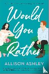 Ashley, Allison - Ashley, A: Would You Rather