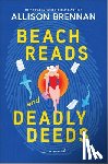 Brennan, Allison - Beach Reads and Deadly Deeds