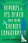 Goodhand, James - Reports of His Death Have Been Greatly Exaggerated