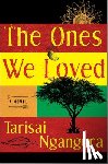 Ngangura, Tarisai - The Ones We Loved