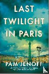 Jenoff, Pam - Last Twilight in Paris