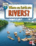 Kalman, Bobbie - Where On Earth Are Rivers