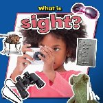 Aloian, Molly - What Is Sight?