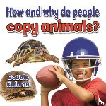 Kalman, Bobbie - How and Why Do People Copy Animals