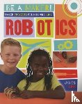 Bow, James - Maker Projects for Kids Who Love Robotics