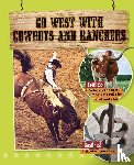 Cooke, Tim - Go West with Cowboys and Ranchers