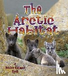 Aloian, Molly - The Arctic Habitat