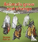 Kalman, Bobbie - Animals Grow and Change