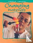 Oxlade, Chris - Changing Materials