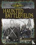 Janice, Dyer - Haunted Battlefields