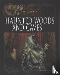 Janice, Dyer - Haunted Woods Caves