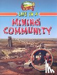 Hyde, Natalie - Life in a Mining Community