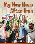 Hudak, Heather C. - My New Home After Iran
