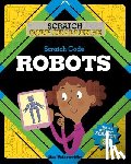 Wainewright, Max - Scratch Code Robots
