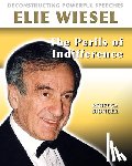 Sjonger, Rebecca - Elie Wiesel: The Perils of Indifference