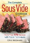 McDonald, Chris - The Complete Sous Vide Cookbook