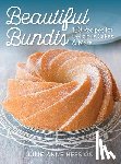 Hession, Julie Anne - Beautiful Bundts: 100 Recipes for Delicious Cakes & More