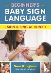 Bingham, Sara - Beginner's Baby Sign Language